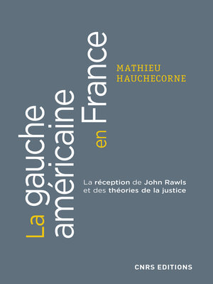 cover image of La gauche américaine en France. La réception de John Rawls et des théories de la justice